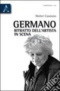 Germano, ritratto dell‘artista in scena Direttamente Dal Produttore
