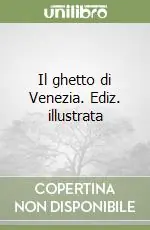 Offerta Speciale Il ghetto di Venezia. Ediz. illustrata