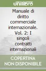 Professionale Manuale di diritto commerciale internazionale. Vol. 2 I singoli contratti internazionali