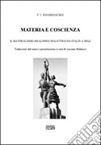 Occasione Imperdibile Materia e coscienza. Il materialismo (realismo) dialettico da Stalin a oggi