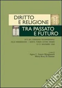 Diritto e religione. Tra passato e futuro Prezzo Ridotto