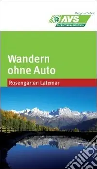 Vendita Finale Wandern ohne Auto (AVS). Rosengarten & Latemar