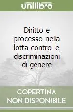 Spedito Oggi Diritto e processo nella lotta contro le discriminazioni di genere