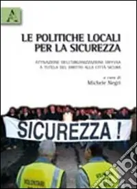 Le politiche locali per la sicurezza Occasione Imperdibile