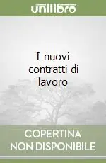 I nuovi contratti di lavoro Compra Online