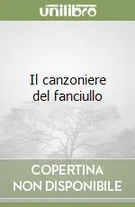 Compra Online Il canzoniere del fanciullo