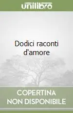 Promo Stagionale Dodici raconti d‘amore
