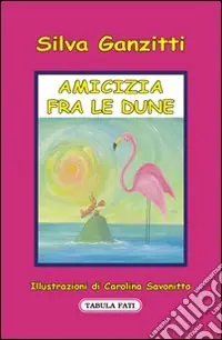 Amicizia fra le dune Promozione Esclusiva
