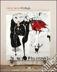 Marco Fantini. Antilogia. Ediz. italiana e inglese Must-Have