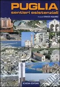Offerta Del Giorno Puglia sentieri esistenziali. Ediz. illustrata
