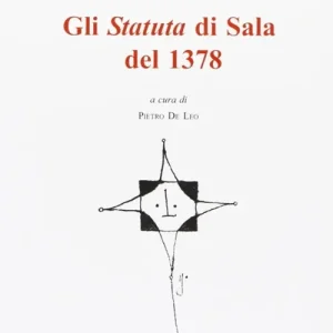 Acquista Ora Gli «Statuta» di Sala del 1378