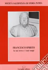 Francesco Spirito. La sua terra e i suoi tempi Ultima Occasione