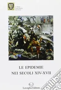 Le epidemie nei secoli XIV-XVI Ultimissimo Modello
