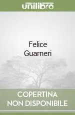 Promozione Esclusiva Felice Guarneri