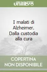 I malati di Alzheimer. Dalla custodia alla cura Promo Stagionale