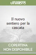Il nuovo sentiero per la cascata Acquista Ora