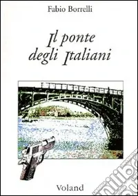 Il ponte degli italiani Ultimissimo Modello