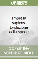 Impresa sapiens. Evoluzione della specie Pagamento Sicuro