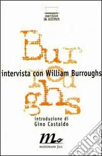 Intervista con William Burroughs Di Tendenza