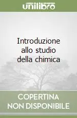 Prezzo Di Fabbrica Introduzione allo studio della chimica