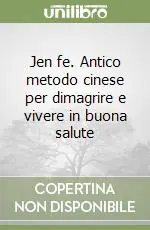 Jen fe. Antico metodo cinese per dimagrire e vivere in buona salute Miglior Prezzo