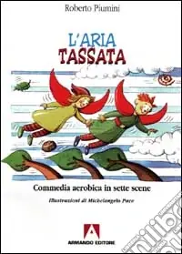L‘aria tassata. Commedia aerobica in sette scene Offerta