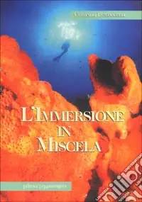 Promo Stagionale L‘immersione in miscela. Basi e principi