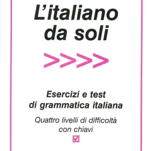 L‘italiano da soli. Esercizi e test di grammatica italiana. Quattro livelli di difficoltà con chiavi Offerta Del Giorno