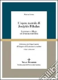 Occasione Imperdibile L‘opera teatrale di Joséphin Péladan. Esoterismo e magia nel dramma simbolista