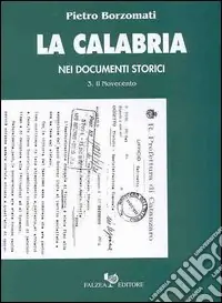 Occasione La Calabria nei documenti storici. Vol. 3 Il Novecento