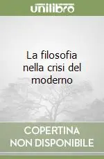 Saldi La filosofia nella crisi del moderno