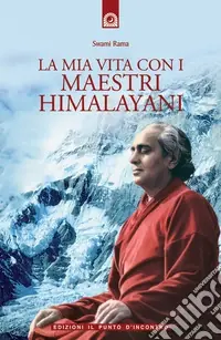 La mia vita con i maestri himalayani Ordina Subito
