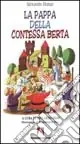Compra Oggi Stesso La pappa della contessa Berta