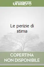 Esclusivo Le perizie di stima