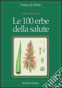 Offerta Lampo Le cento erbe della salute