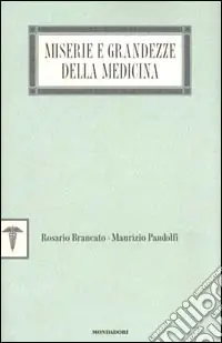 Promozione Miserie e grandezze della medicina