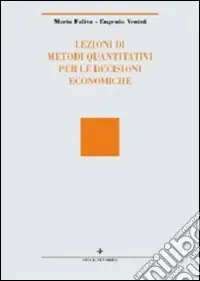 Direttamente Dal Produttore Lezioni di metodi quantitativi per le decisioni economiche