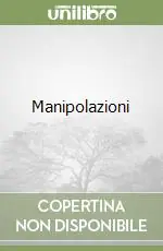Nuova Collezione Manipolazioni