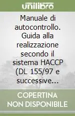 Pagamento Sicuro Manuale di autocontrollo. Guida alla realizzazione secondo il sistema HACCP (DL 155/97 e successive modifiche)
