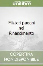 Misteri pagani nel Rinascimento Nuovo Arrivo
