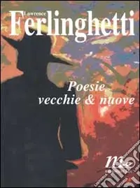 Sconto Poesie vecchie & nuove