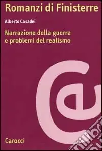 Affare Romanzi di Finisterre. Narrazione della guerra e problemi del realismo