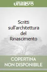 Scritti sull‘architettura del Rinascimento Miglior Prezzo