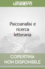 Ultimissimo Modello Psicoanalisi e ricerca letteraria