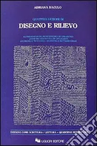 Occasione Imperdibile Quattro lezioni di disegno e rilievo