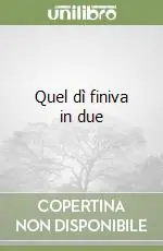 Quel dì finiva in due Professionale