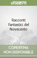 Racconti fantastici del Novecento Offerta Lampo