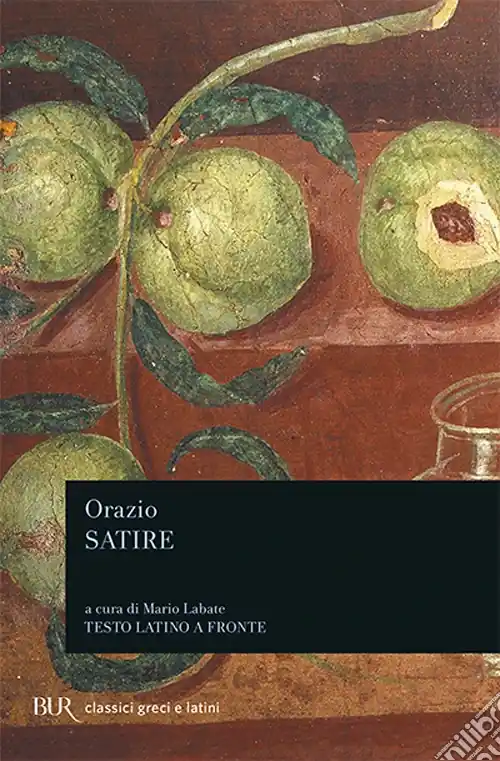 Satire. Testo latino a fronte Ultime Pezzi