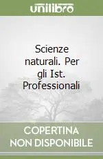 Scienze naturali. Per gli Ist. Professionali Prezzo Di Fabbrica