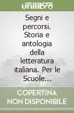 Must-Have Segni e percorsi. Storia e antologia della letteratura italiana. Per le Scuole superiori. Vol. 3/1